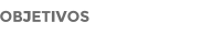 OBJETIVOS